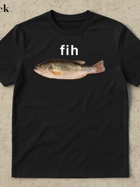 Fish Funny Shirt, Funny Humor Shirt, Fish Lover Gift Tee